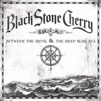Black Stone Cherry - Between the Devil and the Deep Blue Sea (CD)