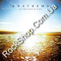 Anathema - We're Here Because We're Here (CD-DA)