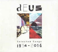 Deus - Selected Songs 1994-2014 (2CD)