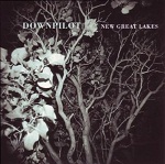 Downpilot - New Great Lakes (CD)