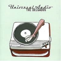 Delgados, The - Universal Audio (CD)