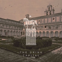 Drink,The - Capital (CD)