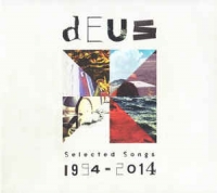 Deus - Selected Songs 1994-2014 (2CD)