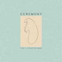 Ceremony - The L-Shaped Man (CD)