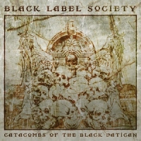 Black Label Society - Catacombs Of The Black Vatican (CD)