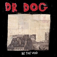 Dr. Dog - Be The Void (CD)