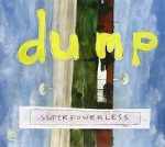 Dump - Superpowerless [Special Edition] (CD)