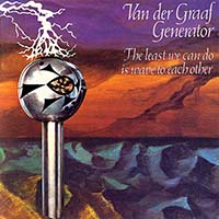 Van Der Graaf Generator - The Least We Can Do Is Wave to Each Other (CD)