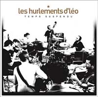 Les Hurlements D'Leo - Temps Suspendu (CD-DA)