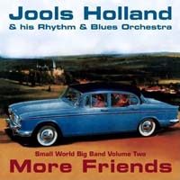 Holland, Jools & His Rhythm & Blues Orchestra -  More Friends (Small World Big Band) (CD)