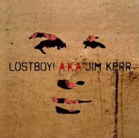 Lostboy! AKA Jim Kerr (CD-DA)