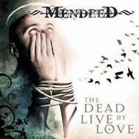 Mendeed - The Dead Live By Love (CD-DA)