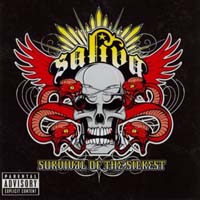 Saliva -  Survival Of The Sickest (CD-DA)