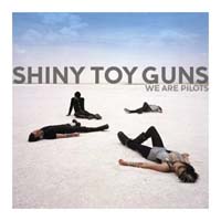 Shiny Toy Guns - We Are Pilots (CD-DA)