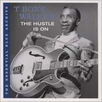 Walker, T-Bone  - The Hustle Is On (CD-DA)