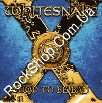 Whitesnake - Good To Be Bad (CD-DA)