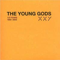 Young Gods, The - XX Years 1985-2005 (CD-DA)