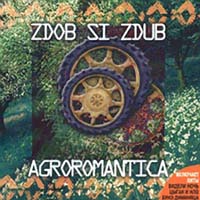 Zdob Si Zdub - Agroromantica (CD-DA)