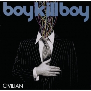 Boy Kill Boy - Civilian (CD-DA)
