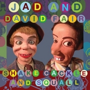 Fair, Jad And David - Shake, Cackle & Squall (LP)