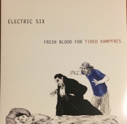 Electric Six - Fresh Blood For Tired Vampyres (LP)