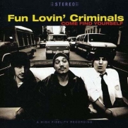 Fun Lovin Criminals - Come Find Yourself (CD)