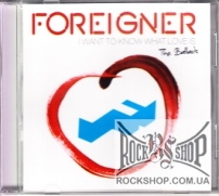 Foreigner - I Want To Know What Love Is - The Ballads (CD-DA)