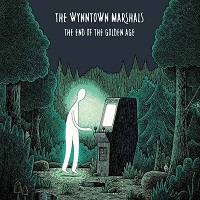 Wynntown Marshals - The End Of The Golden Age (CD)