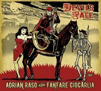 Raso,  Adrian And Fanfare Ciocarlia - Devil's Tale (CD)