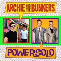 Archie and the Bunkers, Powersolo - Split single (7