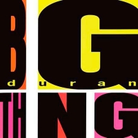 Duran Duran - Big Thing [Special Edition] (2LP)