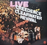 Creedence Clearwater Revival - Live In Europe (2LP)