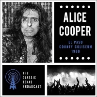 Alice Cooper - El Paso County Coliseum 1980 (CD)