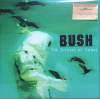 Bush - The Science Of Things (LP)