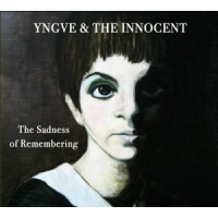 Yngve & The Innocent - The Sadness Of Remembering (CD)