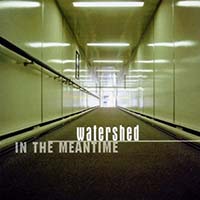 Watershed - In The Meantime (CD)